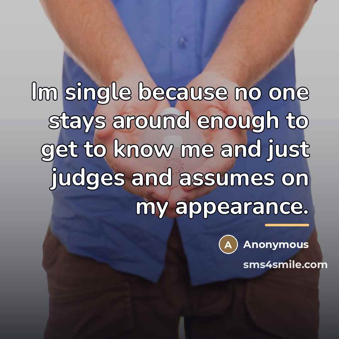 “Im single because no one stays around enough to get…” quote by Anonymous