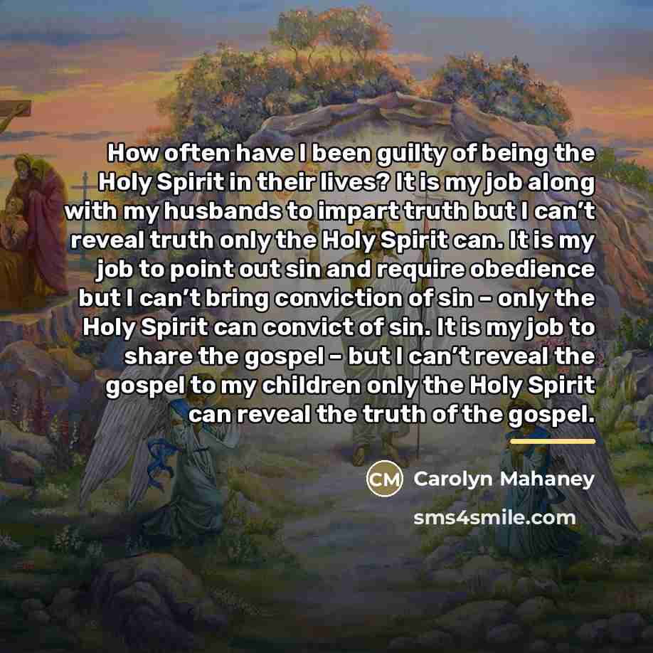 “How often have I been guilty of being the Holy…” quote by Carolyn Mahaney
