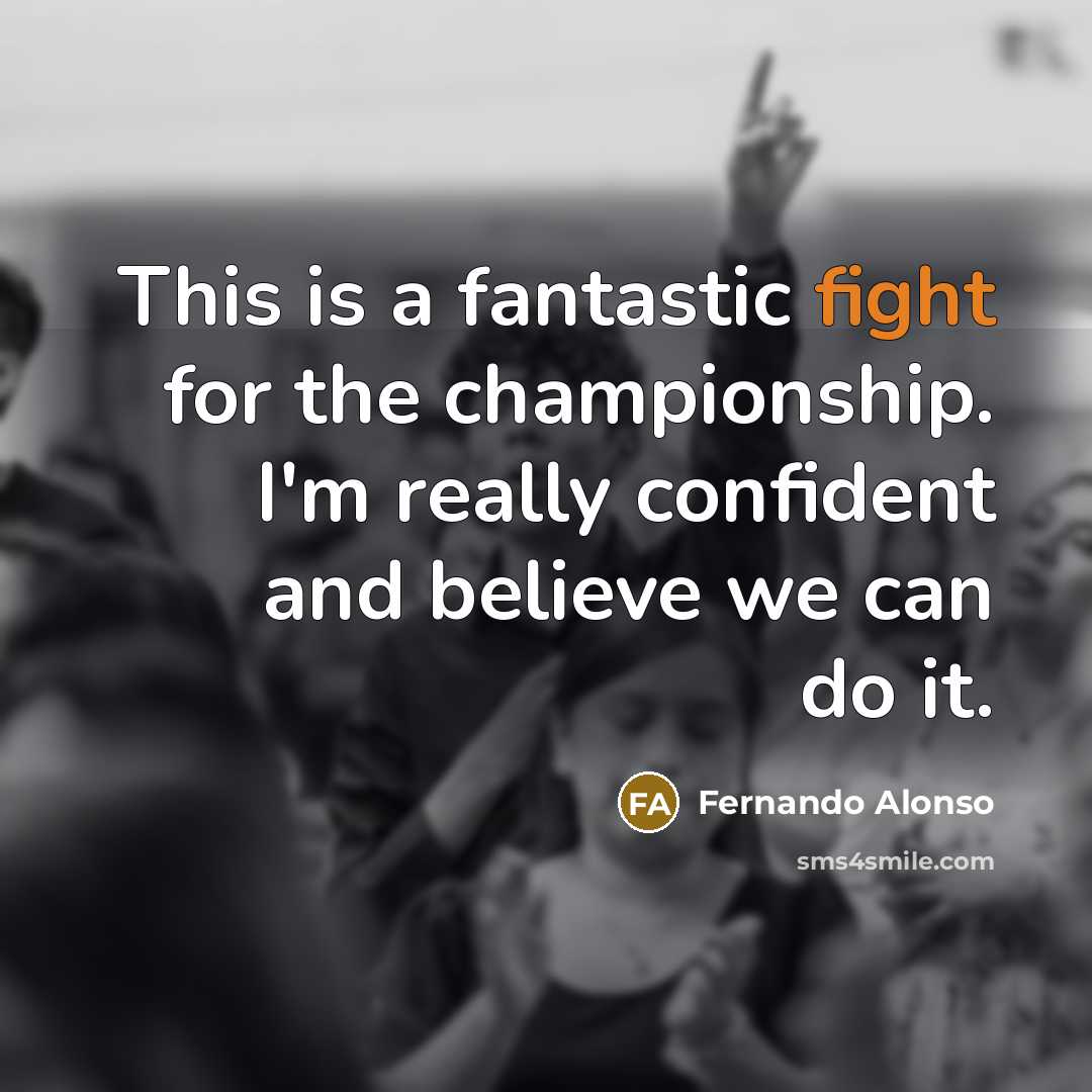 “This is a fantastic fight for the championship. I'm really…” quote by Fernando Alonso