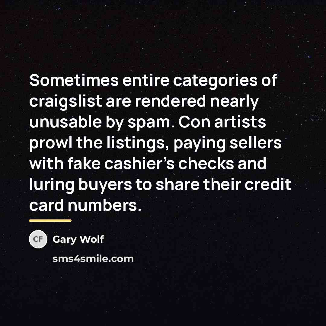 “Sometimes entire categories of craigslist are rendered nearly unusable by…” quote by Gary Wolf