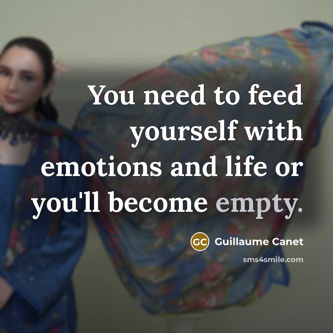 “You need to feed yourself with emotions and life or…” quote by Guillaume Canet