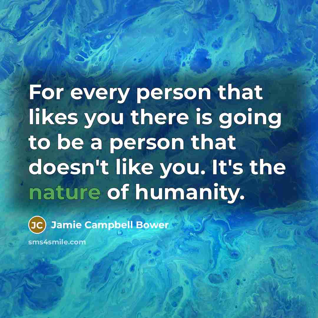 “For every person that likes you there is going to…” quote by Jamie Campbell Bower