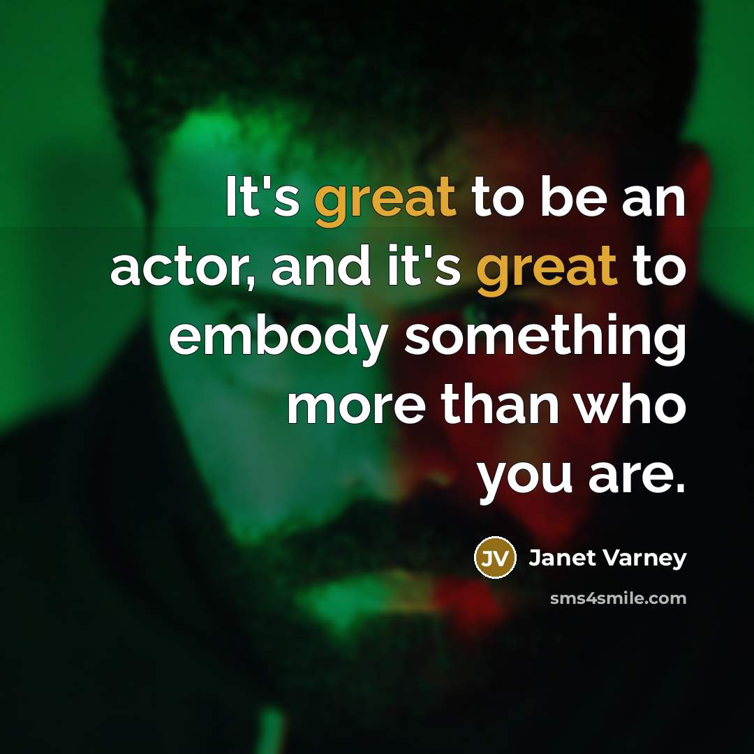 “It's great to be an actor, and it's great to…” quote by Janet Varney