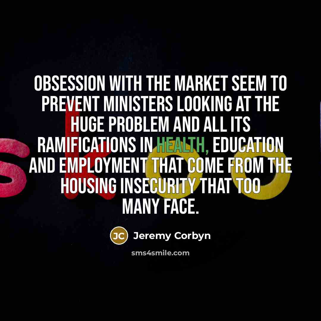 “Obsession with the market seem to prevent ministers looking at…” quote by Jeremy Corbyn