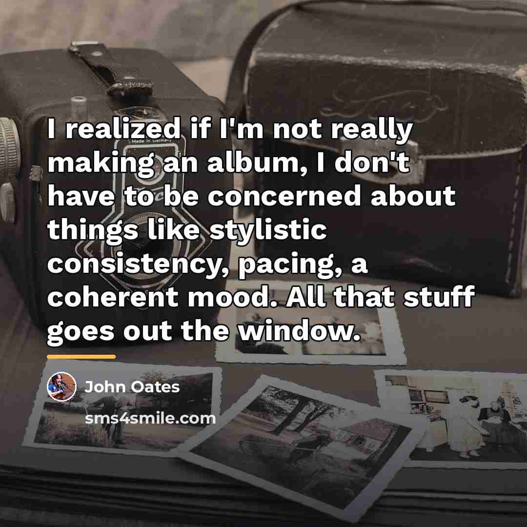 “I realized if I'm not really making an album, I…” quote by John Oates