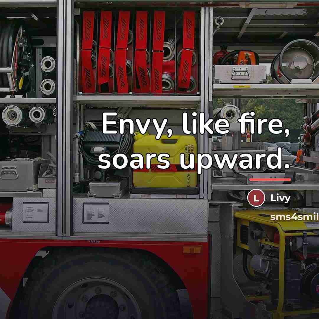 “Envy, like fire, soars upward.…” quote by Livy