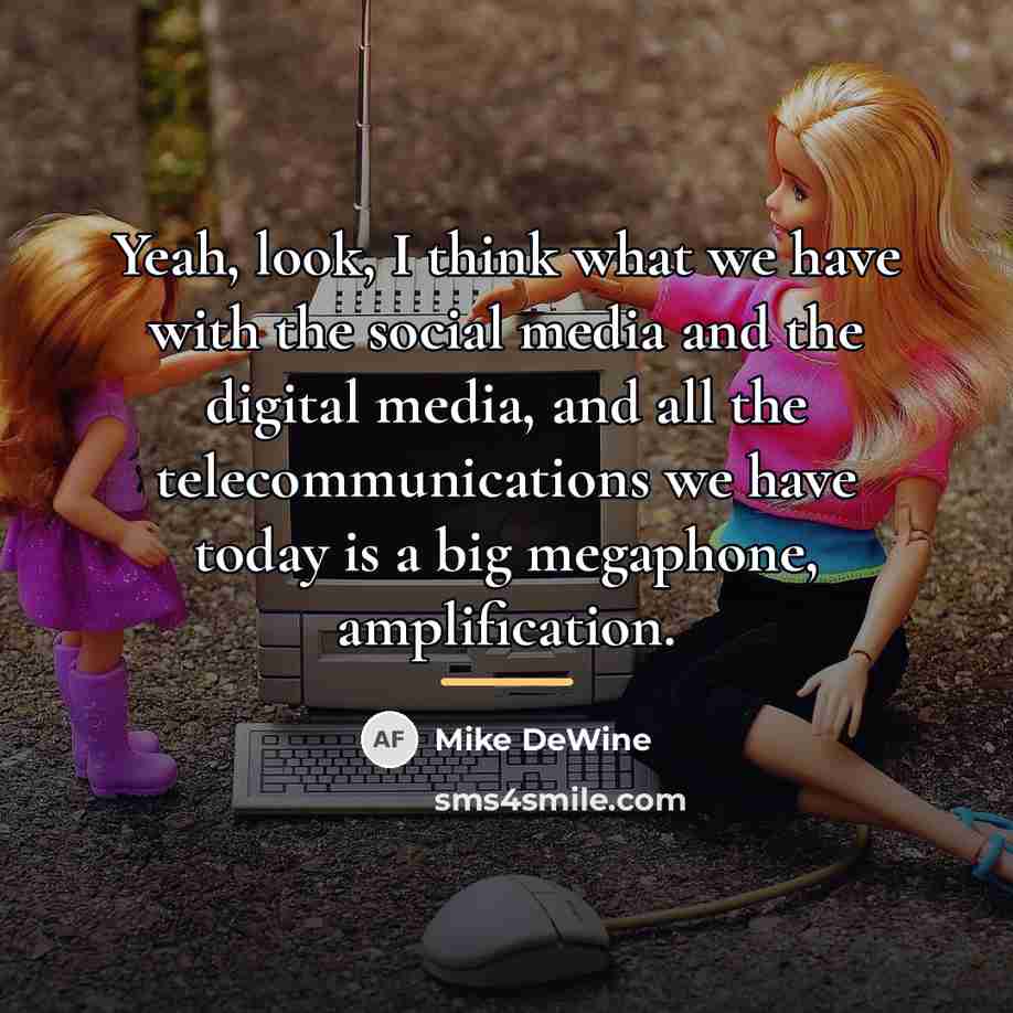 “Yeah, look, I think what we have with the social…” quote by Mike DeWine
