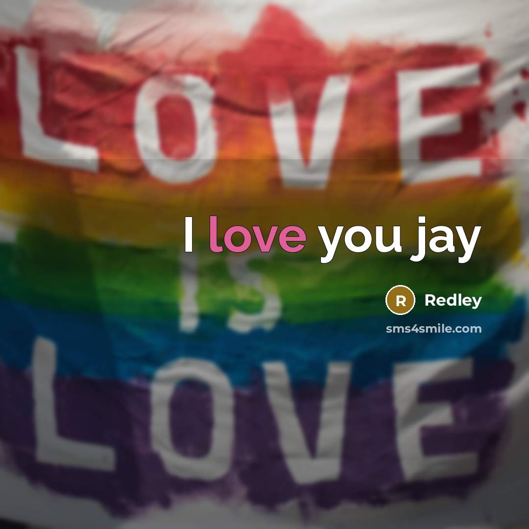 “I love you jay…” quote by Redley