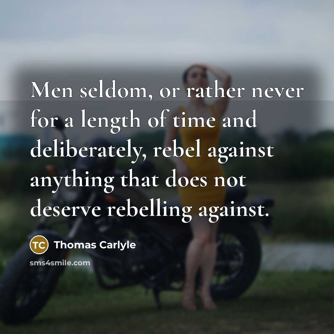 “Men seldom, or rather never for a length of time…” quote by Thomas Carlyle