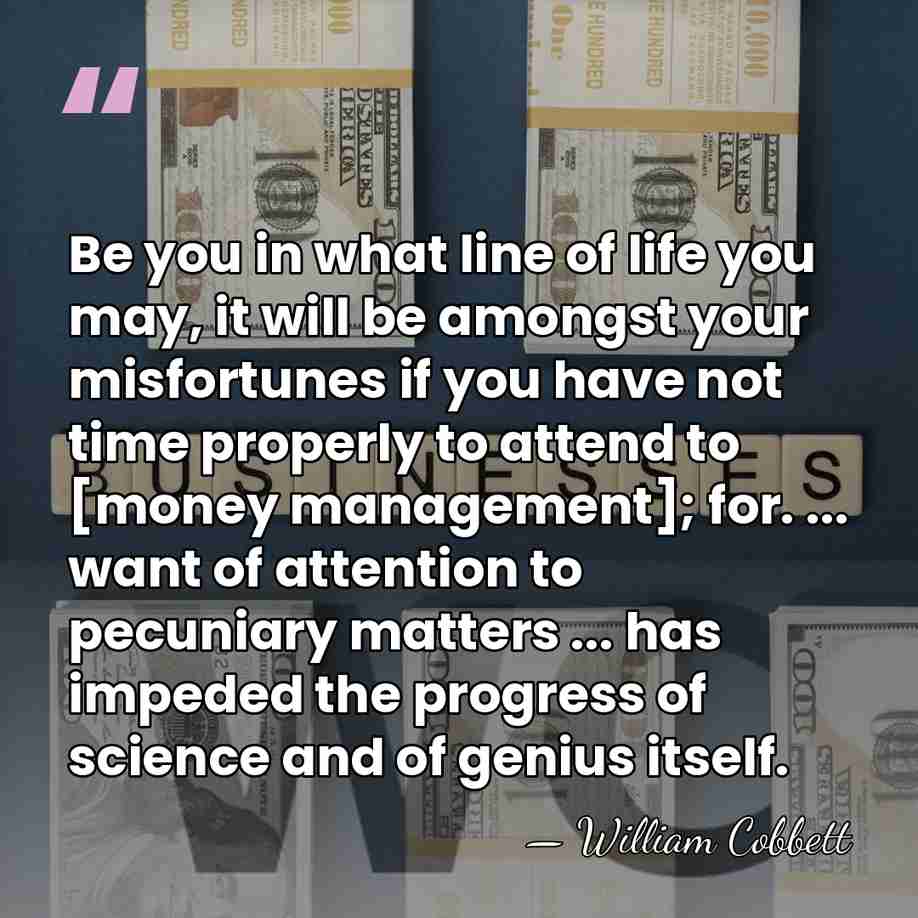 Be you in what line of life you may, it will be&hellip; - William Cobbett