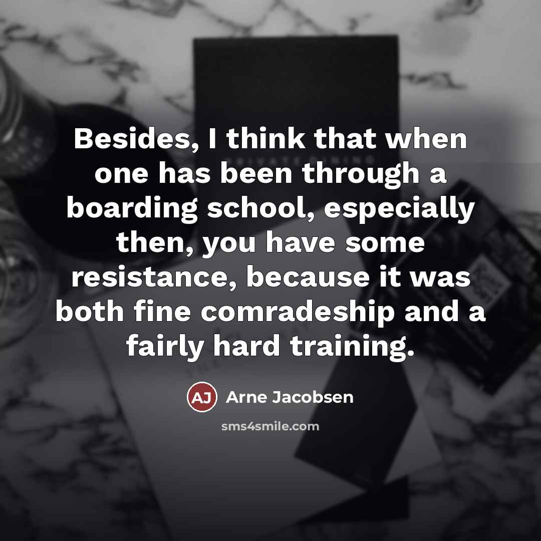 “Besides, I think that when one has been through a…” quote by Arne Jacobsen