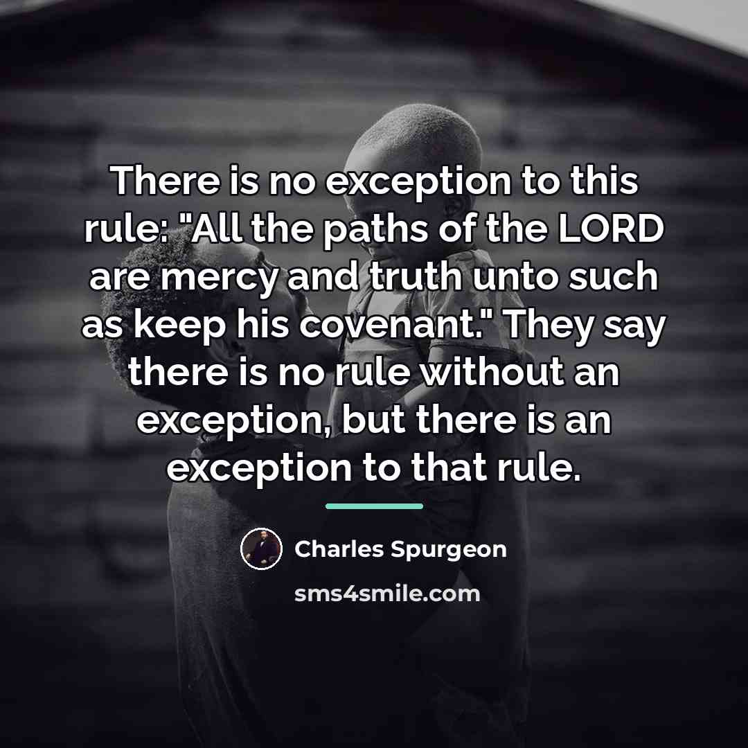 “There is no exception to this rule: "All the paths…” quote by Charles Spurgeon