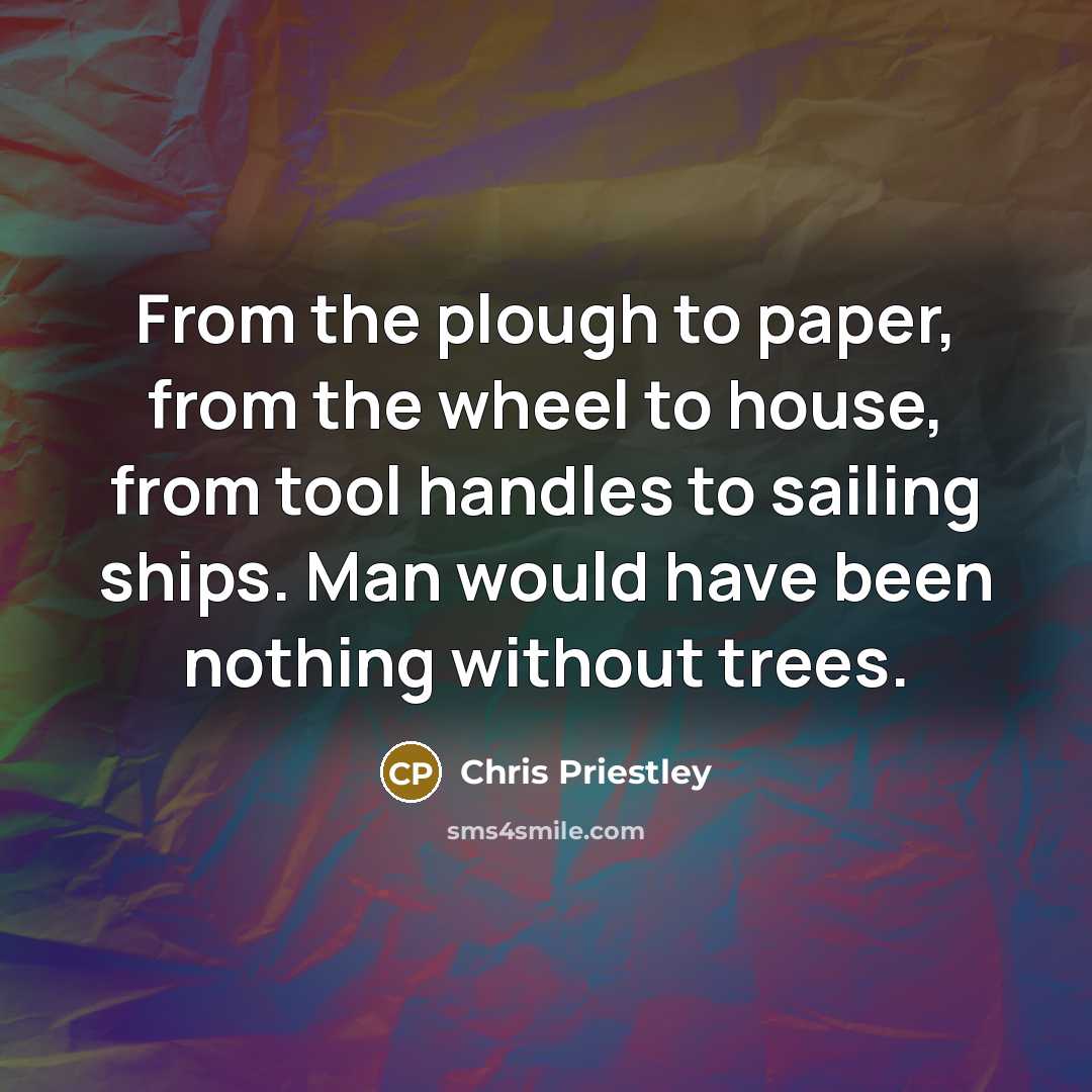 “From the plough to paper, from the wheel to house,…” quote by Chris Priestley