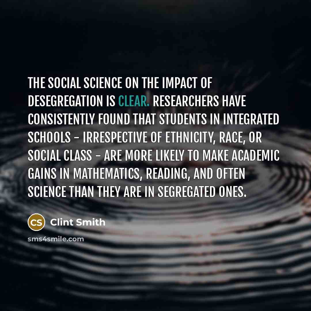 “The social science on the impact of desegregation is clear.…” quote by Clint Smith