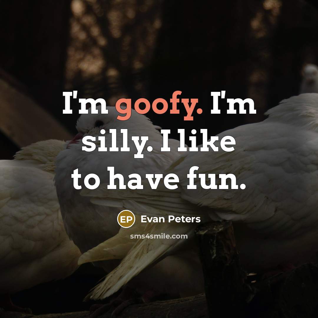 “I'm goofy. I'm silly. I like to have fun.…” quote by Evan Peters