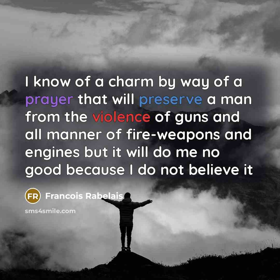 “I know of a charm by way of a prayer…” quote by Francois Rabelais