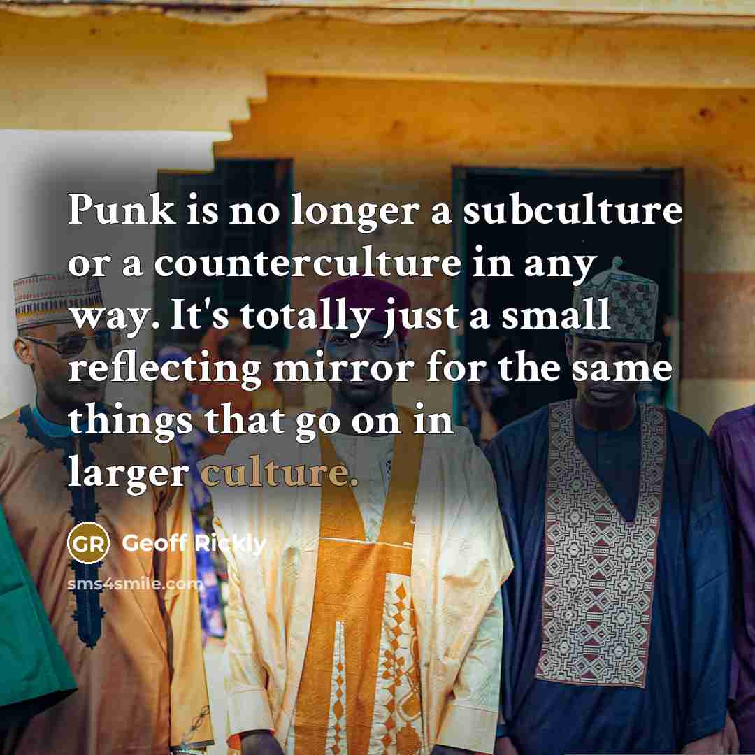 “Punk is no longer a subculture or a counterculture in…” quote by Geoff Rickly