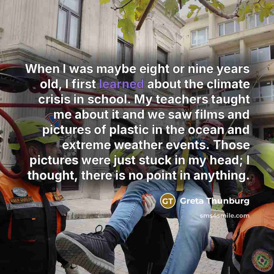 “When I was maybe eight or nine years old, I…” quote by Greta Thunburg