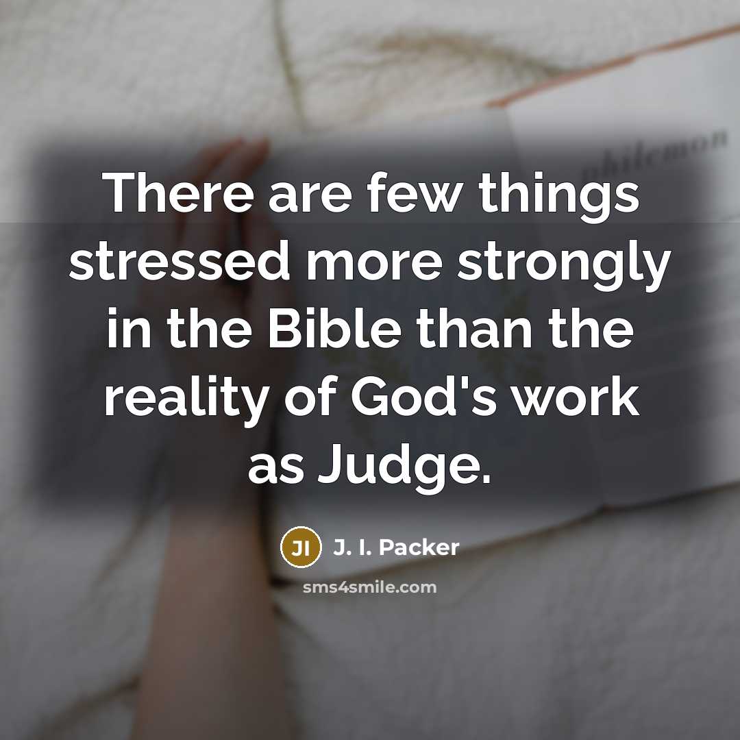 “There are few things stressed more strongly in the Bible…” quote by J. I. Packer