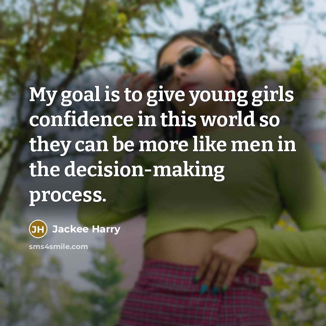“My goal is to give young girls confidence in this…” quote by Jackee Harry