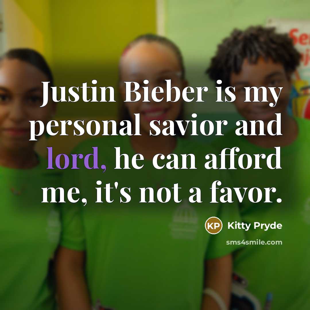 “Justin Bieber is my personal savior and lord, he can…” quote by Kitty Pryde