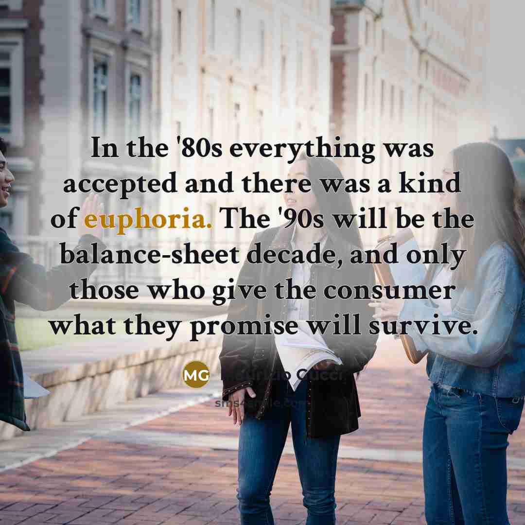 “In the '80s everything was accepted and there was a…” quote by Maurizio Gucci