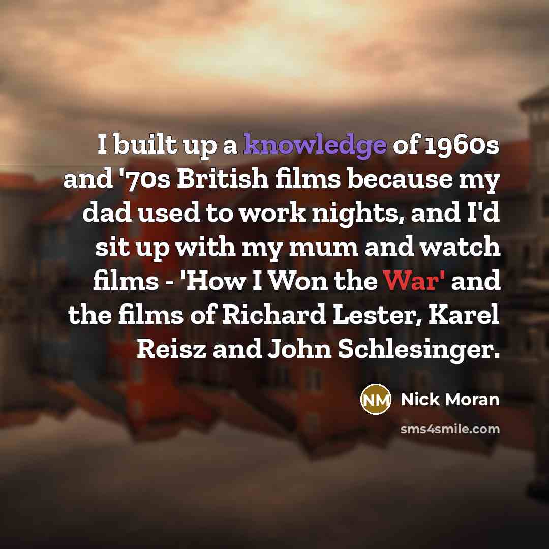 “I built up a knowledge of 1960s and '70s British…” quote by Nick Moran
