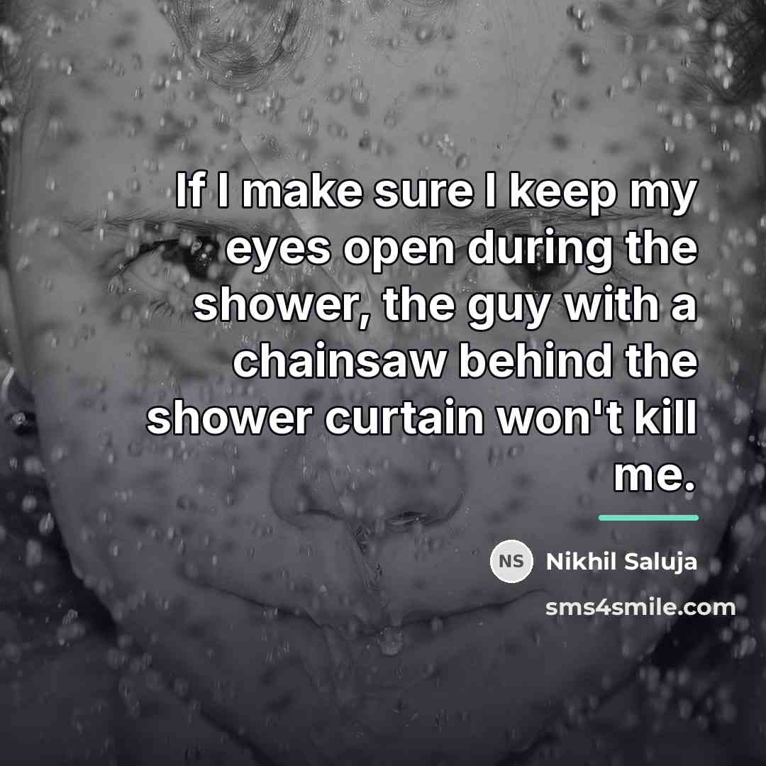 “If I make sure I keep my eyes open during…” quote by Nikhil Saluja