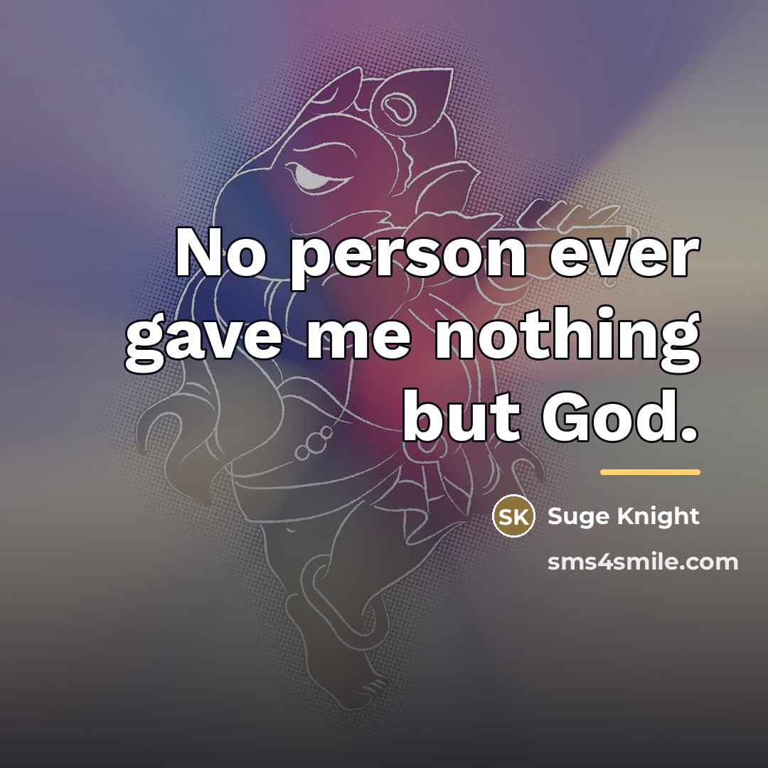 “No person ever gave me nothing but God.…” quote by Suge Knight