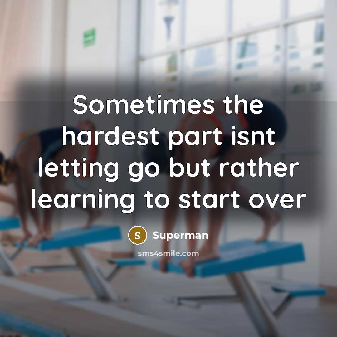 “Sometimes the hardest part isnt letting go but rather learning…” quote by Superman