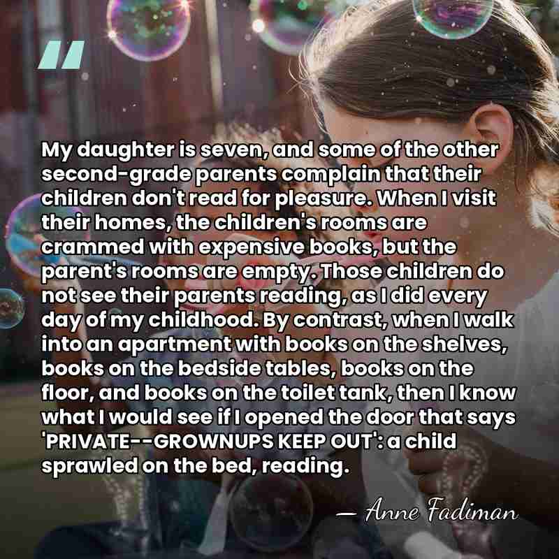 My daughter is seven, and some of the other second-grade parents complain&hellip; - Anne Fadiman