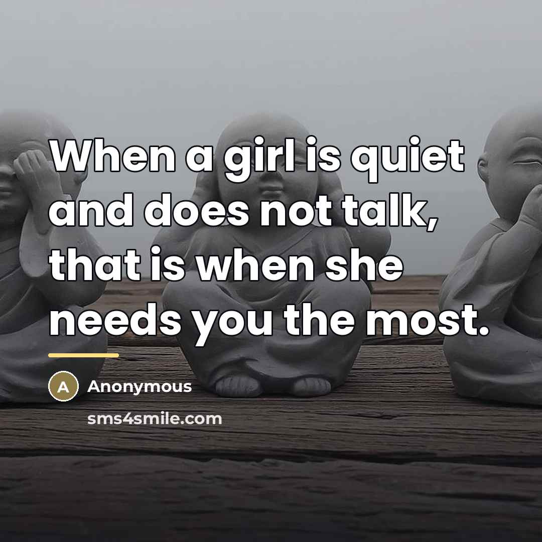 “When a girl is quiet and does not talk, that…” quote by Anonymous