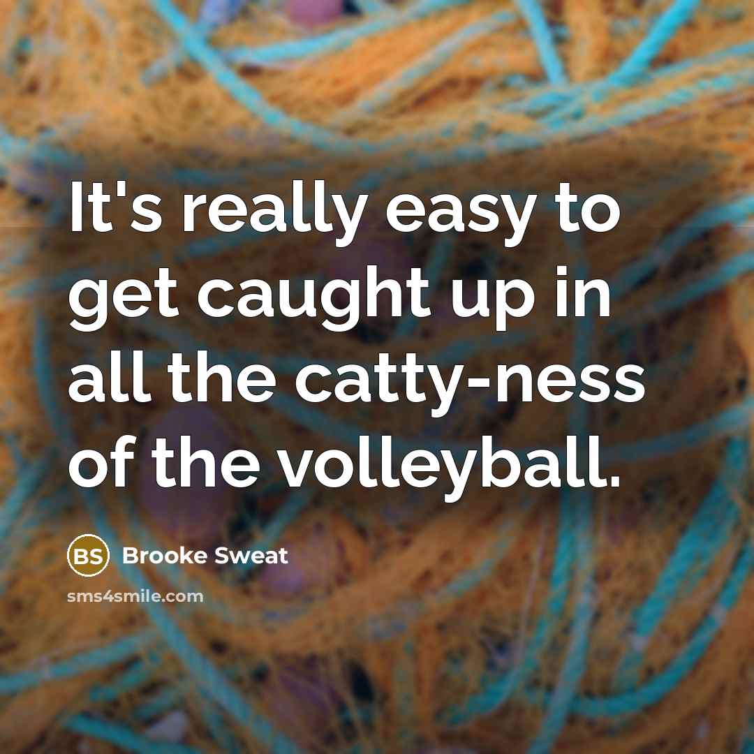 “It's really easy to get caught up in all the…” quote by Brooke Sweat