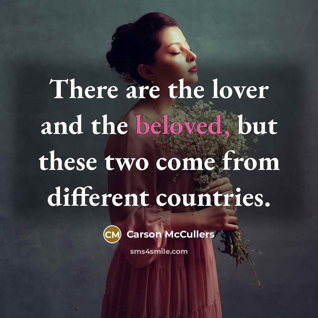 “There are the lover and the beloved, but these two…” quote by Carson McCullers