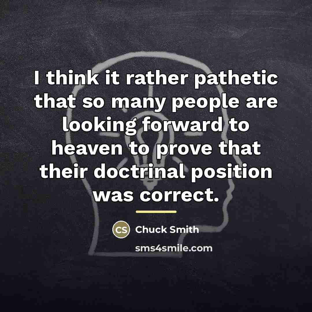 “I think it rather pathetic that so many people are…” quote by Chuck Smith