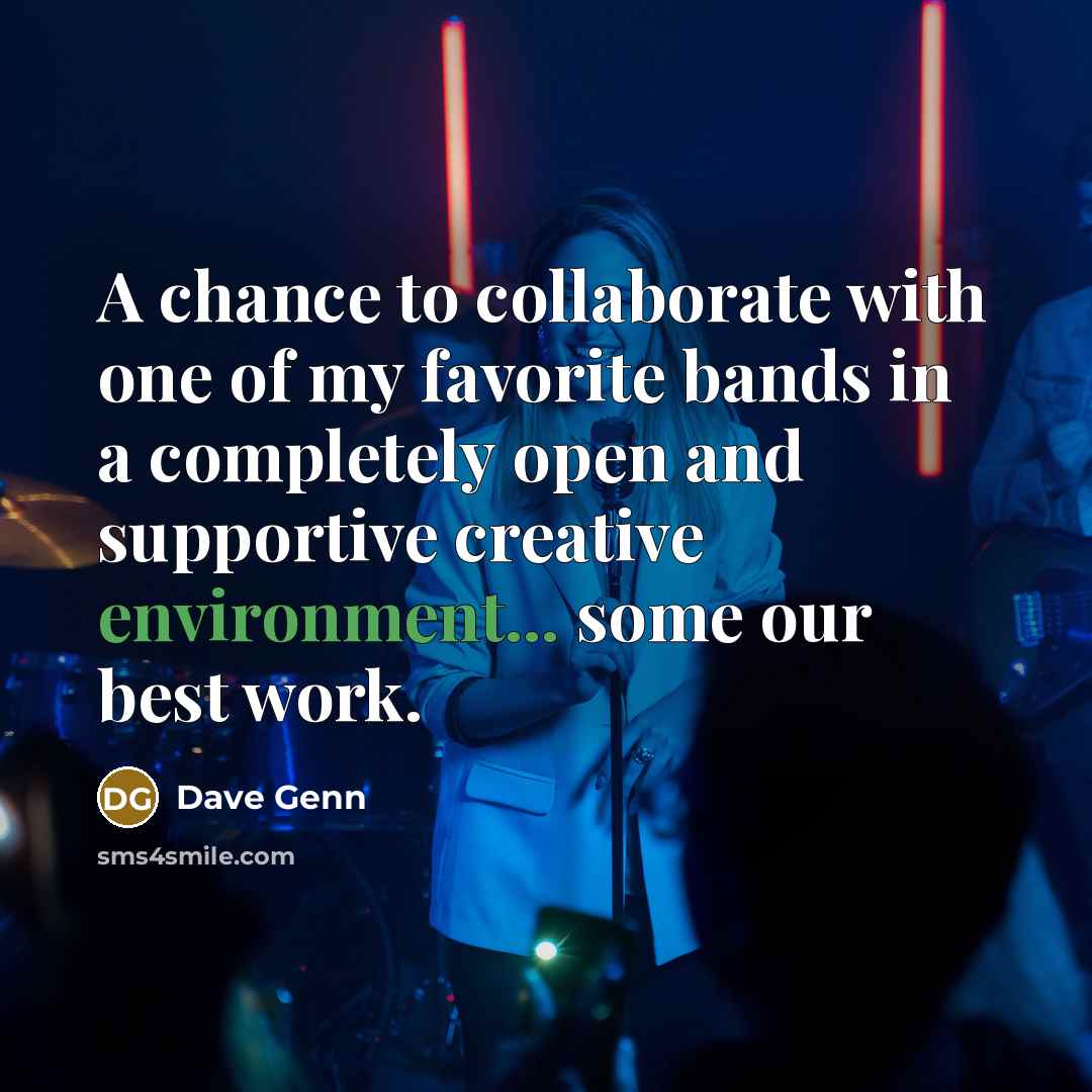 “A chance to collaborate with one of my favorite bands…” quote by Dave Genn