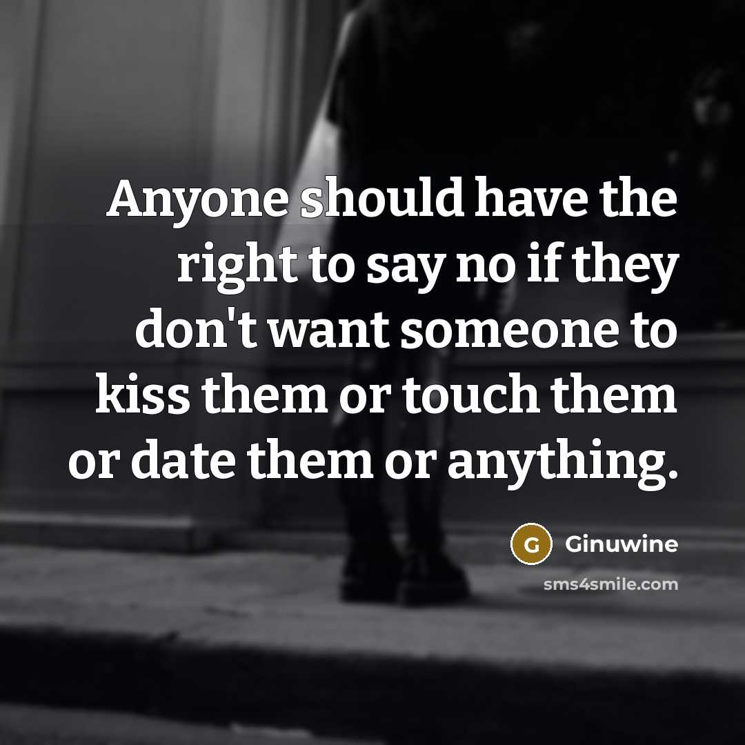 “Anyone should have the right to say no if they…” quote by Ginuwine