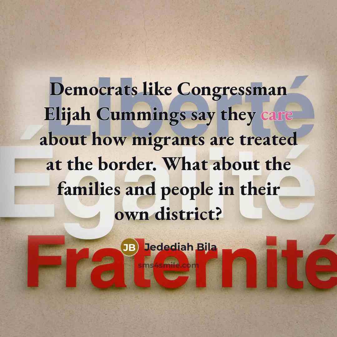 “Democrats like Congressman Elijah Cummings say they care about how…” quote by Jedediah Bila