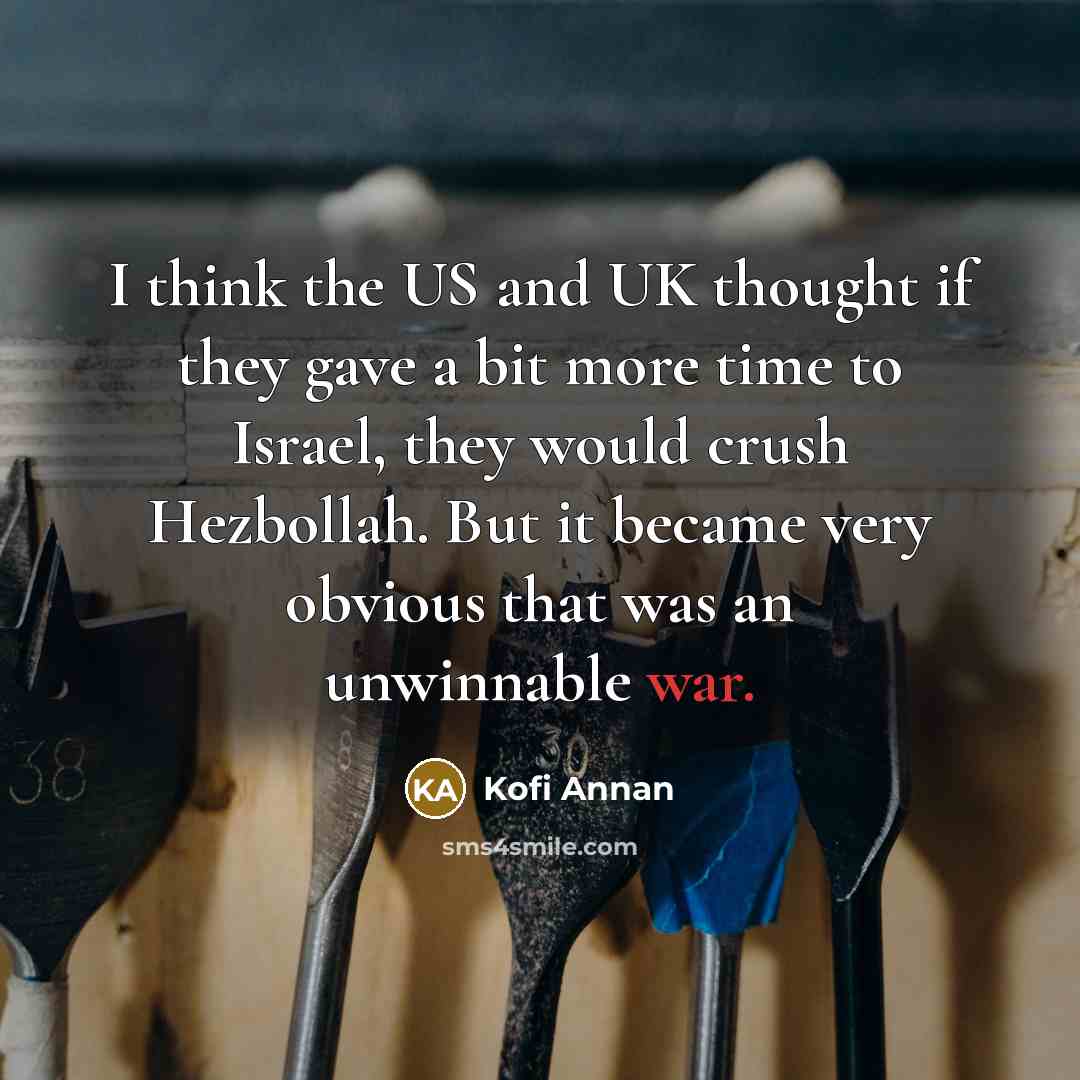 “I think the US and UK thought if they gave…” quote by Kofi Annan