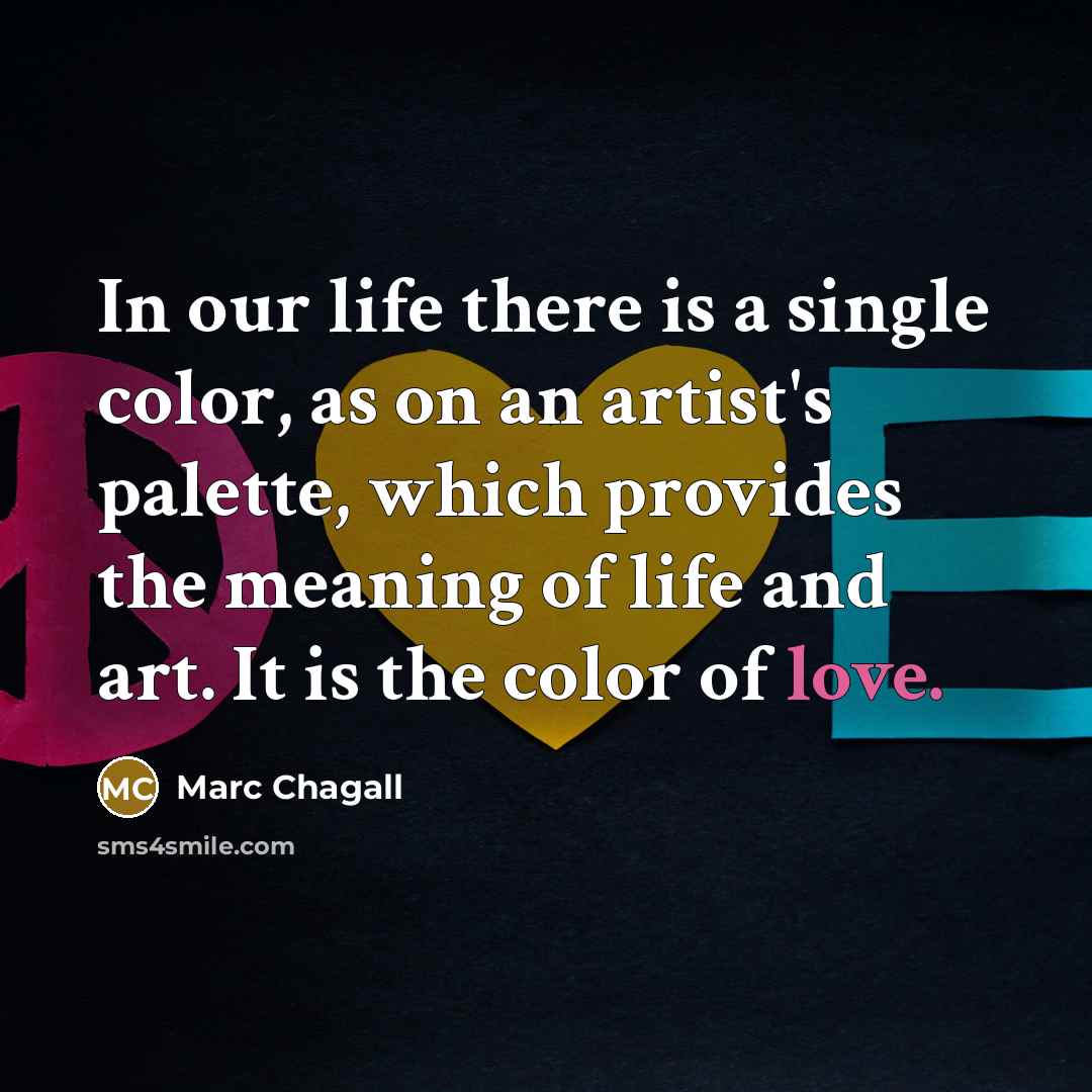 “In our life there is a single color, as on…” quote by Marc Chagall