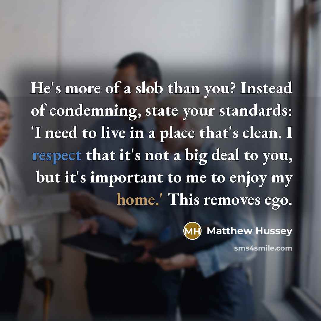 “He's more of a slob than you? Instead of condemning,…” quote by Matthew Hussey