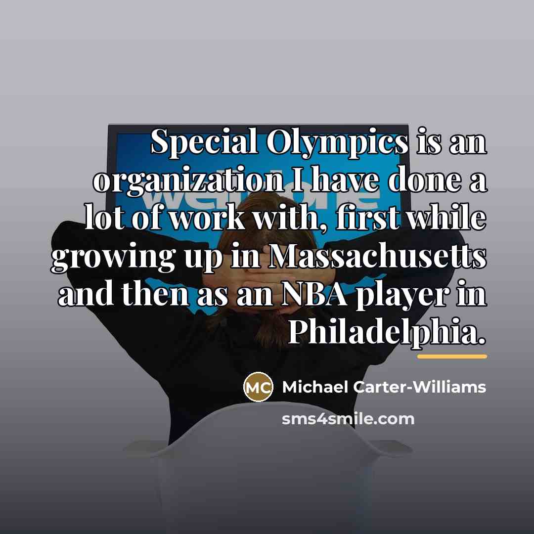 “Special Olympics is an organization I have done a lot…” quote by Michael Carter-Williams