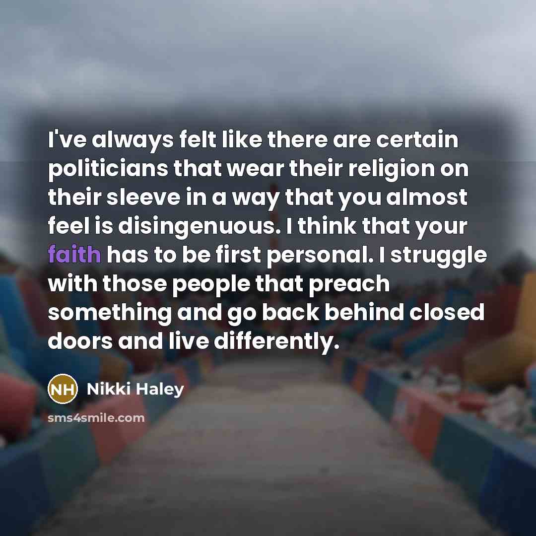 “I've always felt like there are certain politicians that wear…” quote by Nikki Haley