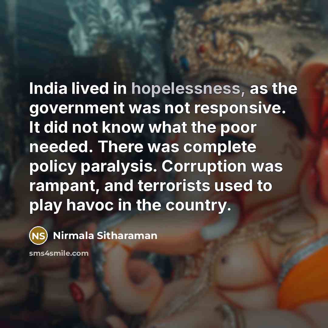 “India lived in hopelessness, as the government was not responsive.…” quote by Nirmala Sitharaman