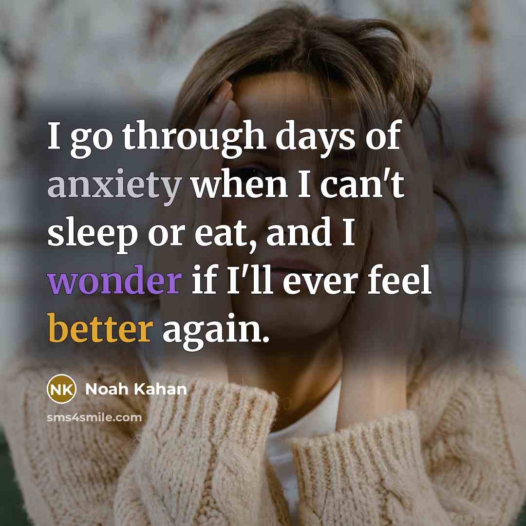 “I go through days of anxiety when I can't sleep…” quote by Noah Kahan
