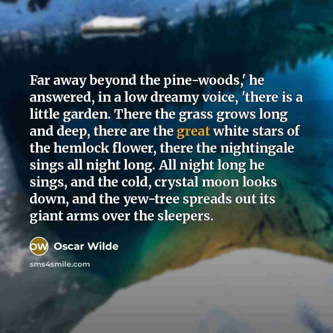 “Far away beyond the pine-woods,' he answered, in a low…” quote by Oscar Wilde