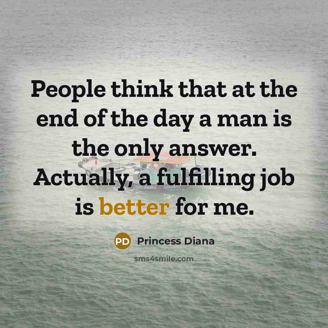 “People think that at the end of the day a…” quote by Princess Diana