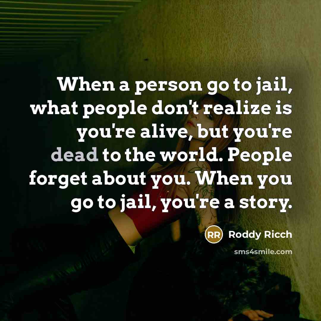 “When a person go to jail, what people don't realize…” quote by Roddy Ricch