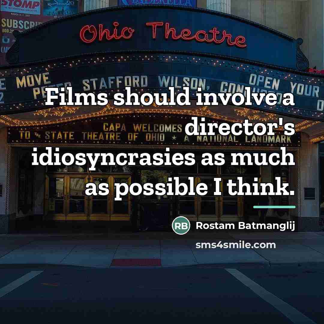 “Films should involve a director's idiosyncrasies as much as possible…” quote by Rostam Batmanglij