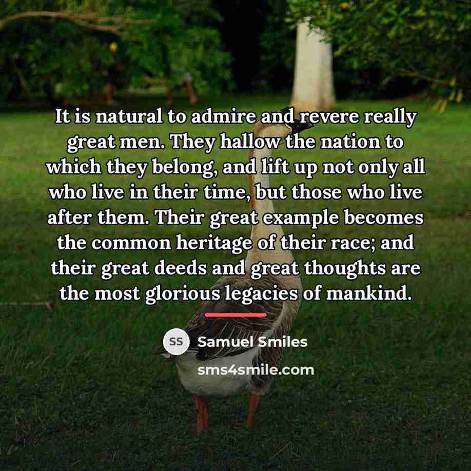 “It is natural to admire and revere really great men.…” quote by Samuel Smiles